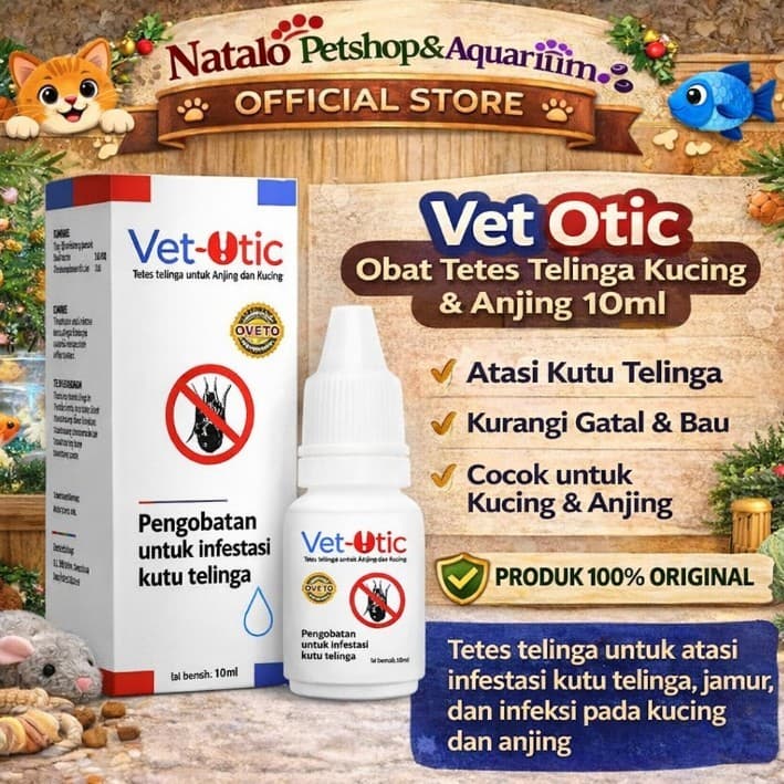Vet Otic 10ml - Obat Kutu Telinga Kucing Anjing / Ear Mites / Anti Jamur & Gatal - Vetotic - Vet o tic 10 ML